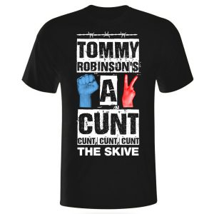 The Skive - Tommy Robinson's A Cunt T-shirt Official Merchandise
